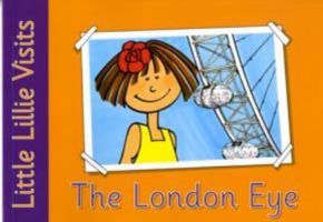 Little Lillie Visits The London Eye 0954416104 Book Cover
