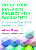 Doing Your Research Project with Documents: A Step-By-Step Guide to Take You from Start to Finish 1447344030 Book Cover
