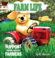 Farm Life: Support Your Local Farmers 0645488933 Book Cover
