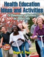 Health Education Ideas and Activities: 24 Dimensions of Wellness for Adolescents [With CDROM] 0736059822 Book Cover