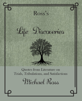 Ross's Life Discoveries (Ross's Quotations) 1644282429 Book Cover