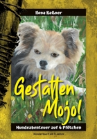 Gestatten Mojo: Hundeabenteuer eines Chihuahua (German Edition) 3769323548 Book Cover