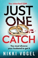 Just One Catch: A dark, addictive psychological thriller with a killer twist 1805736647 Book Cover