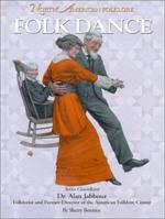 Folk Dance (North American Folklore) 1590843371 Book Cover