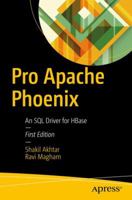 Pro Apache Phoenix: An SQL Driver for Hbase 1484223691 Book Cover