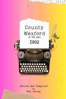 County Wexford in the Year 1902 B0DNMRYXLZ Book Cover