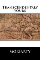 Transcendentaly yours (Zen series) 1492285080 Book Cover