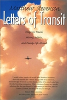 Letters of Transit: Essays on Travel, History, Politics, and Family Life Abroad 0970913303 Book Cover