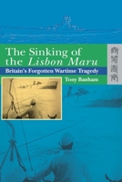 The Sinking of the Lisbon Maru: Britain's Forgotten Wartime Tragedy 9622097715 Book Cover