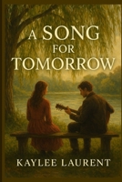 A Song For Tomorrow B0FPXG71S4 Book Cover