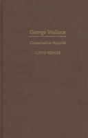 George Wallace: Conservative Populist (Great American Orators) 0313311196 Book Cover