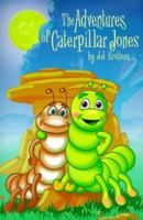 The Adventures of Caterpillar Jones 1892714035 Book Cover