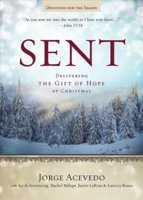 Sent Devotions for the Season: Delivering the Gift of Hope at Christmas 1501801171 Book Cover