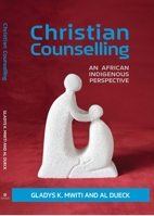 Christian Counselling: An African Indigenous Perspective 1594527873 Book Cover