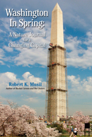 Washington in Spring: A Nature Journal for a Changing Capital 0935437460 Book Cover