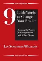 9 Little Words to Change Your Results 0692563253 Book Cover