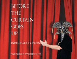Before the Curtain Goes Up 1645310566 Book Cover