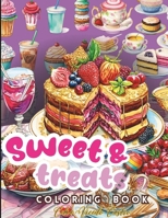Sweet Treats Coloring Book: Kawaii Sweets Coloring Book for kids, featured Cute Dessert With Cookies, Cupcakes, Cakes, Chocolates, Fruit, Ice Creams...Over 100 Pages. B0CMHPG1X5 Book Cover