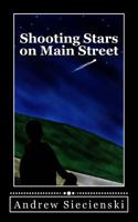 Shooting Stars on Main Street 1530021294 Book Cover