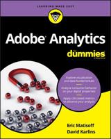 Adobe Analytics for Dummies 1119446082 Book Cover