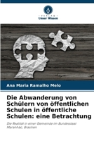 Die Abwanderung von Schülern von öffentlichen Schulen in öffentliche Schulen: eine Betrachtung (German Edition) 6208121175 Book Cover
