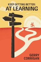 Keep Getting Better at Learning 1923250809 Book Cover