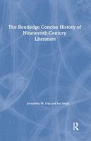 The Routledge Concise History of Nineteenth-Century Literature 0415487110 Book Cover