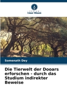 Die Tierwelt der Dooars erforschen - durch das Studium indirekter Beweise (German Edition) 6207905954 Book Cover