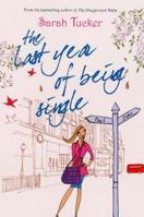 The Last Year of Being Single (Red Dress Ink) 0778301966 Book Cover