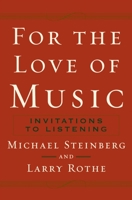 For the Love of Music: Invitations to Listening 0195162161 Book Cover