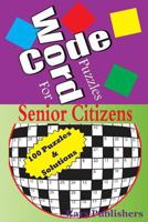 Code Word Puzzles for Senior Citizens 150539564X Book Cover