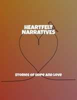 Heartfelt Narratives: Stories Of Hope And Love B0FQPQVXWQ Book Cover