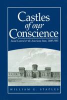 Castles of Our Conscience: Social Control and the American State, 1800-1985 0745606997 Book Cover