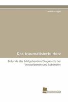 Das Traumatisierte Herz 3838124235 Book Cover