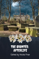 The Brontës: Afterlife B0BFW61V9Y Book Cover
