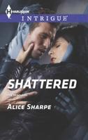 Shattered 0373697686 Book Cover