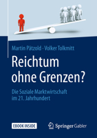 Reichtum Ohne Grenzen?: Die Soziale Marktwirtschaft Im 21. Jahrhundert 365820236X Book Cover