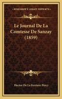 Le Journal De La Comtesse De Sanzay (1859) 1160160406 Book Cover