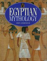 Egyptian Mythology (Mythology Series)