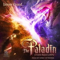 The Paladin: A Faith Based LitRPG B0GXCCRY8P Book Cover
