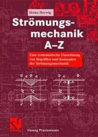 Strömungsmechanik A-Z: Eine systematische Einordnung von Begriffen und Konzepten der Strömungsmechanik 3322802523 Book Cover