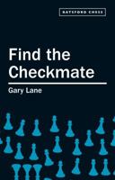 Find the Checkmate (Batsford Chess Book) 0713488611 Book Cover