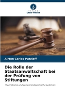 Die Rolle der Staatsanwaltschaft bei der Prüfung von Stiftungen (German Edition) 6208587840 Book Cover