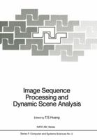 Image Sequence Processing and Dynamic Scene Analysis 3642819370 Book Cover