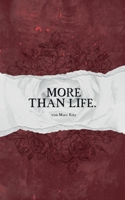 More than life. 3752862386 Book Cover