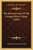 The mineral laws of the Orange River Colony 1 1165685833 Book Cover