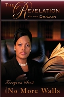 The Revelation of the Dragon : No More Walls 9769569615 Book Cover