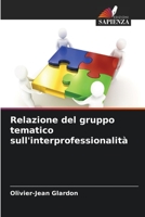 Relazione del gruppo tematico sull'interprofessionalità 6205941007 Book Cover