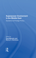 Superpower Involvement in the Middle East: Dynamics of Foreign Policy 0367289199 Book Cover