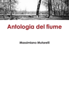 Antologia del fiume (Italian Edition) 1326805452 Book Cover